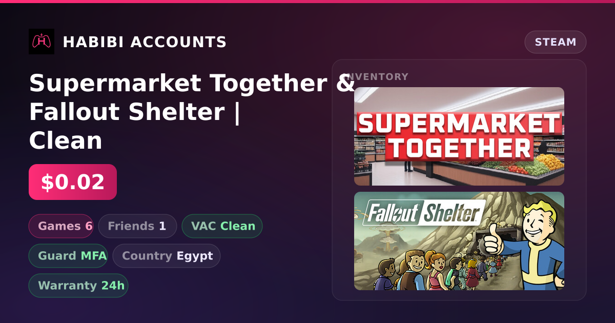 Supermarket Together & Fallout Shelter | Clean — HabibiAccounts