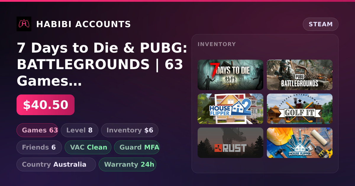 7 Days to Die & PUBG: BATTLEGROUNDS | 63 Games | Clean — HabibiAccounts