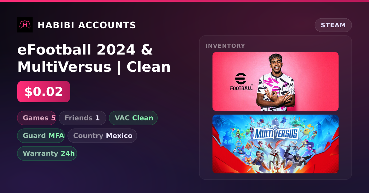 eFootball 2024 & MultiVersus | Clean — HabibiAccounts