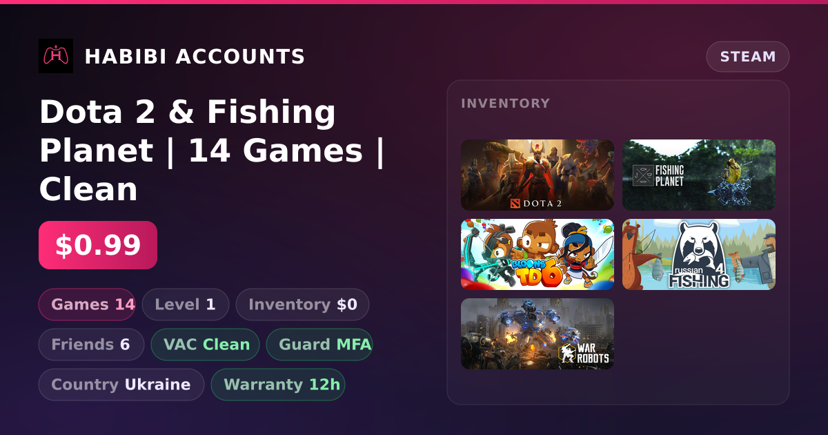 Dota 2 & Fishing Planet | 14 Games | Clean — HabibiAccounts