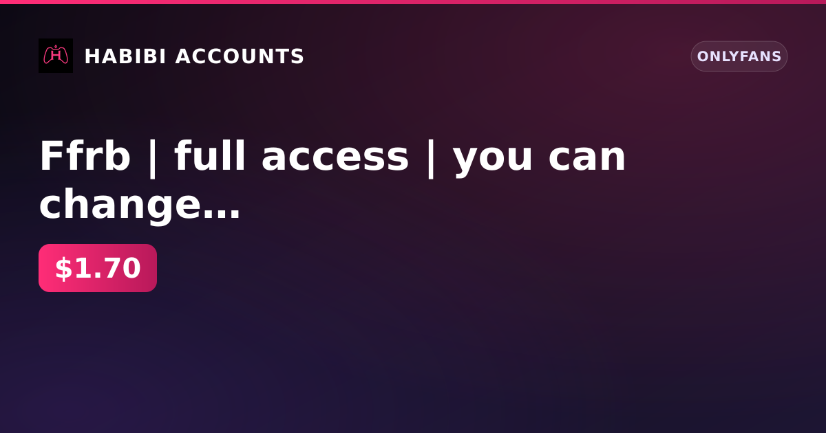Ffrb | full access | you can change email | there are spam filters on the owner mail — HabibiAccounts