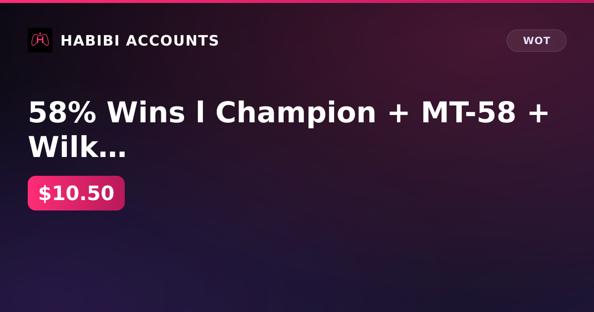 58% Wins l Champion + MT-58 + Wilk + Squire — HabibiAccounts