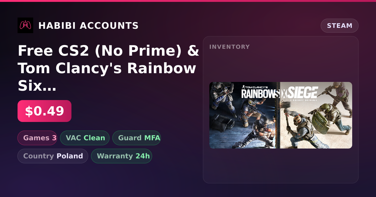 Free CS2 (No Prime) & Tom Clancy's Rainbow Six Siege — HabibiAccounts