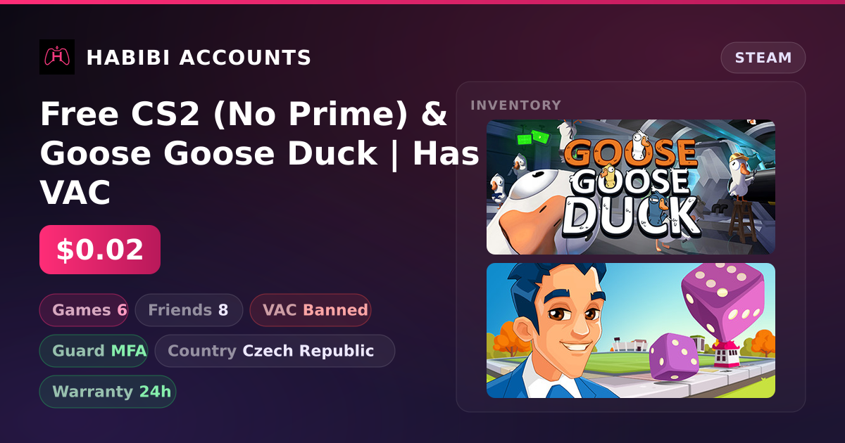 Free CS2 (No Prime) & Goose Goose Duck | Has VAC — HabibiAccounts