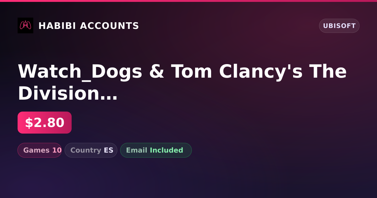 Watch_Dogs & Tom Clancy's The Division | 10 Games — HabibiAccounts