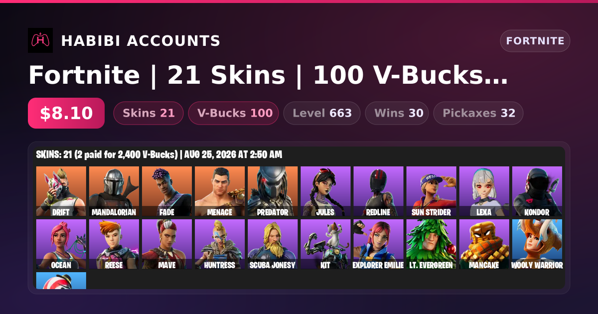 Fortnite | 21 Skins | 100 V-Bucks | Level 663 | 30 Wins — HabibiAccounts