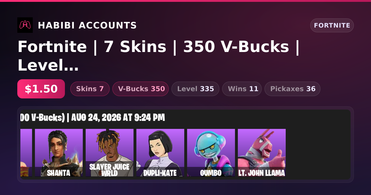 Fortnite | 7 Skins | 350 V-Bucks | Level 335 | 11 Wins — HabibiAccounts
