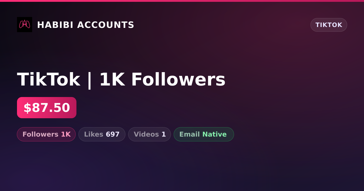 TikTok | 1K Followers — HabibiAccounts