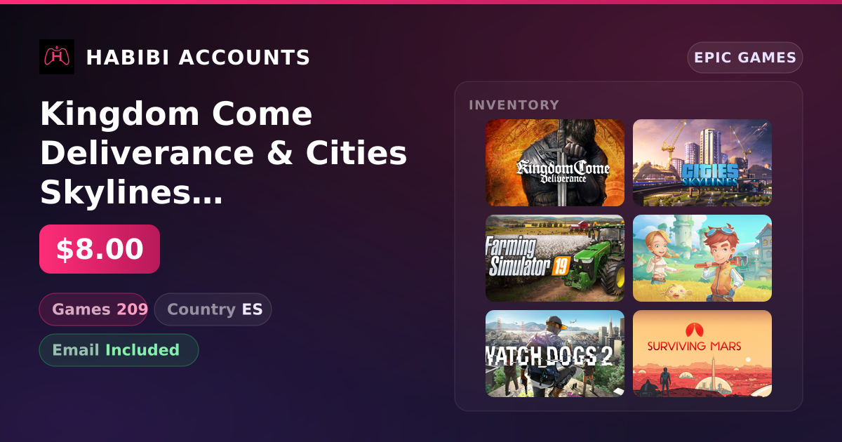 Kingdom Come Deliverance & Cities Skylines | 209 Games — HabibiAccounts
