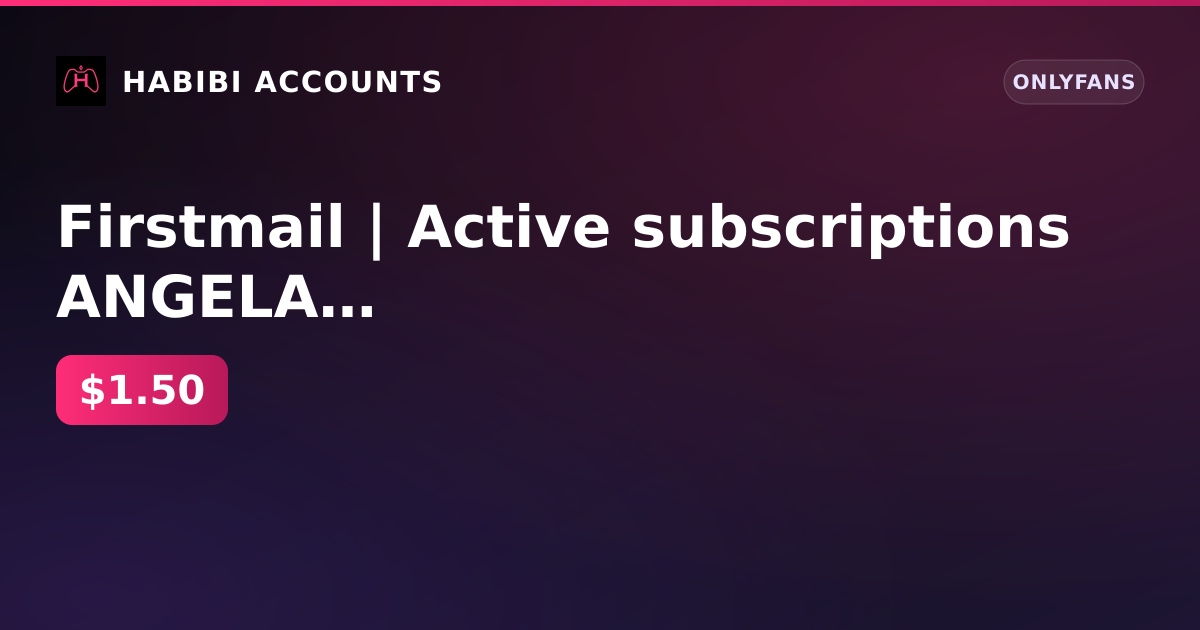 Firstmail | Active subscriptions ANGELA WHITE | Until 8 Sep 2026 | 1 Active paid subscriptions | No card — HabibiAccounts