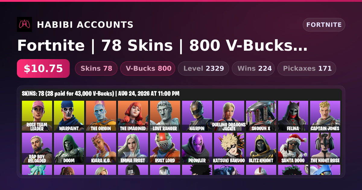 Fortnite | 78 Skins | 800 V-Bucks | Level 2329 | 224 Wins — HabibiAccounts