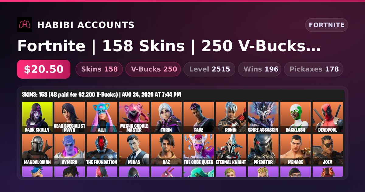 Fortnite | 158 Skins | 250 V-Bucks | Level 2515 | 196 Wins — HabibiAccounts