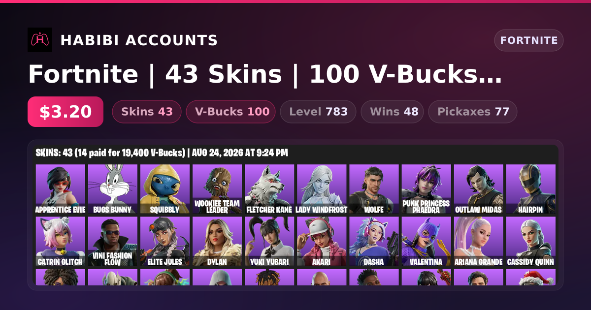 Fortnite | 43 Skins | 100 V-Bucks | Level 783 | 48 Wins — HabibiAccounts