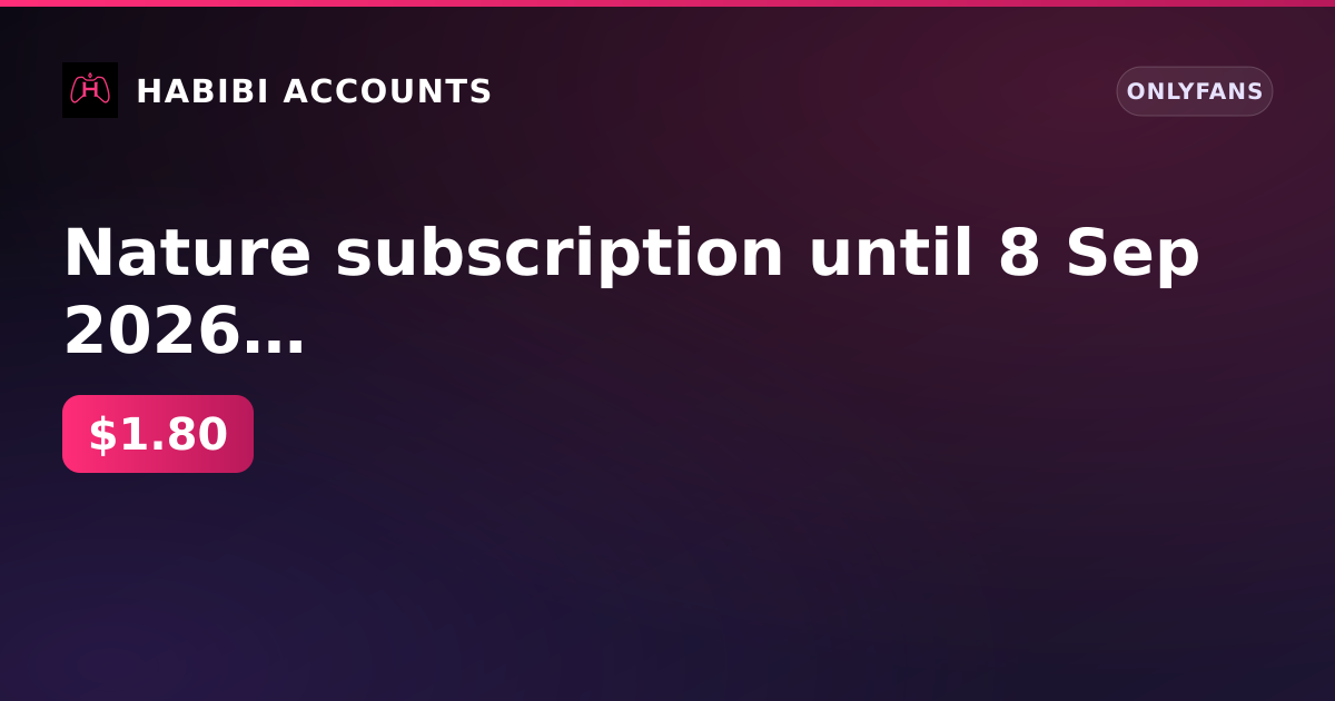 Nature subscription until 8 Sep 2026 | Firstmail | Registration 28 Nov 2022 | Balance 0 ₽ | 1 paid subscription — HabibiAccounts