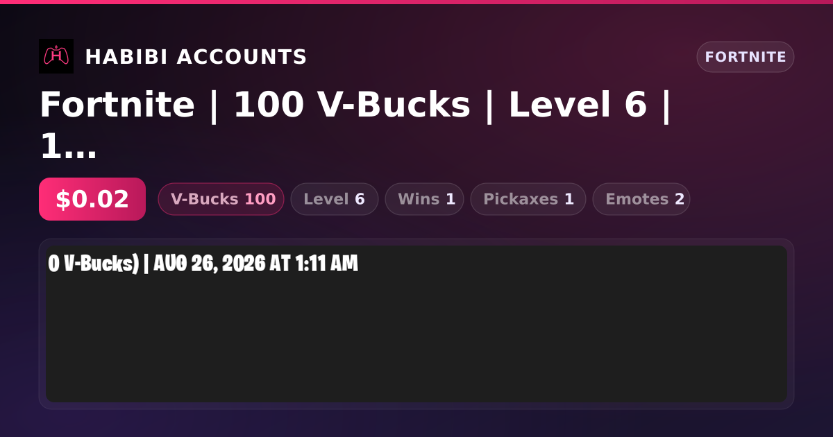 Fortnite | 100 V-Bucks | Level 6 | 1 Wins — HabibiAccounts