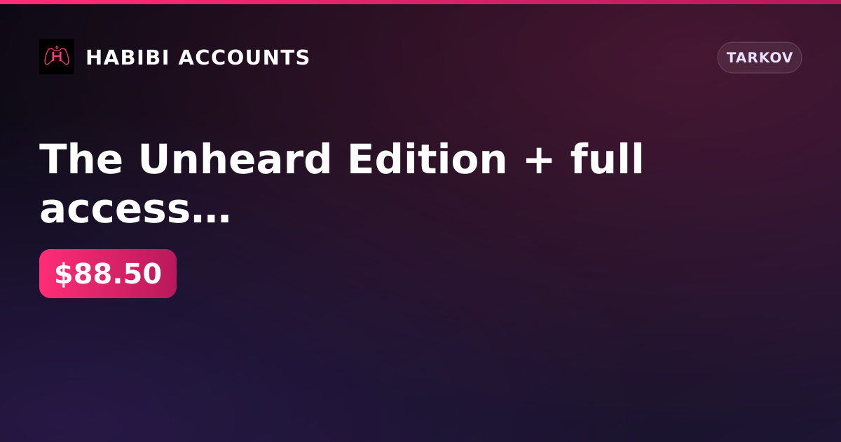 The Unheard Edition + full access + autoreg mail — HabibiAccounts