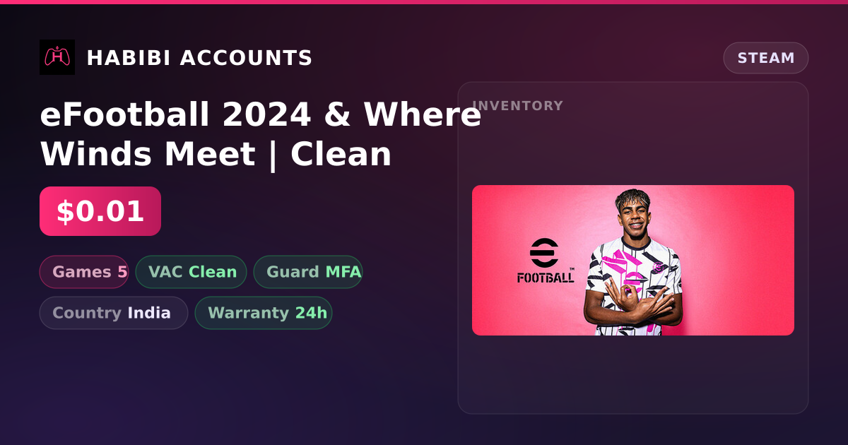 eFootball 2024 & Where Winds Meet | Clean — HabibiAccounts