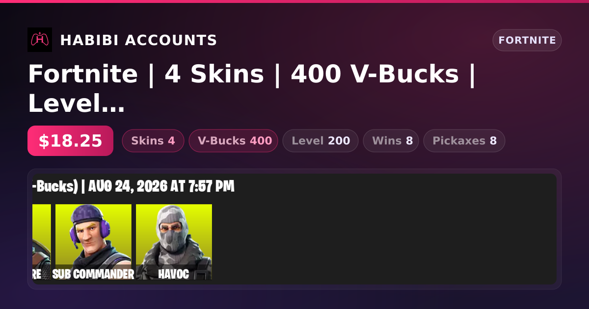 Fortnite | 4 Skins | 400 V-Bucks | Level 200 | 8 Wins — HabibiAccounts