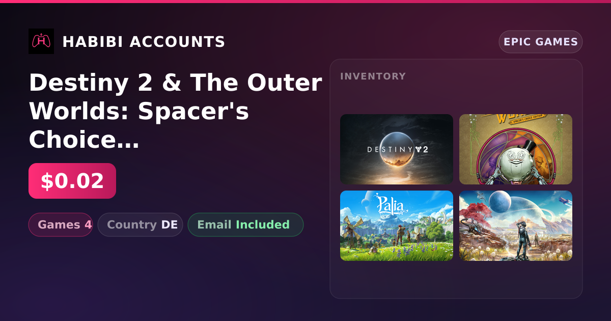 Destiny 2 & The Outer Worlds: Spacer's Choice Edition | 4 Games — HabibiAccounts