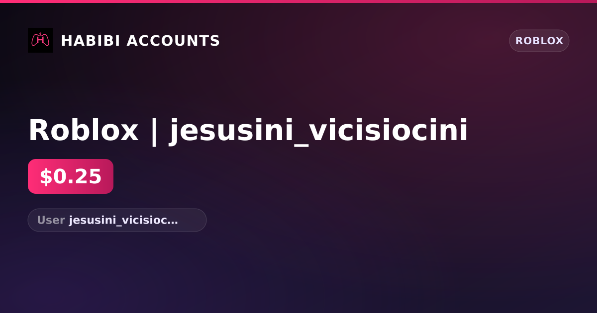Roblox | jesusini_vicisiocini — HabibiAccounts