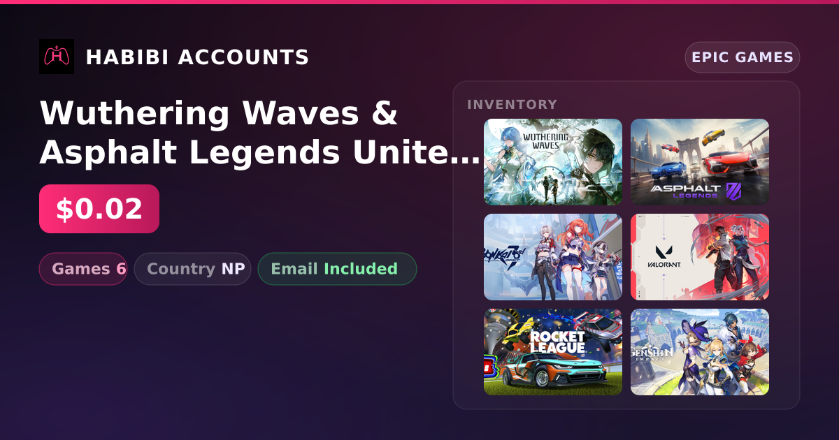 Wuthering Waves & Asphalt Legends Unite | 6 Games — HabibiAccounts