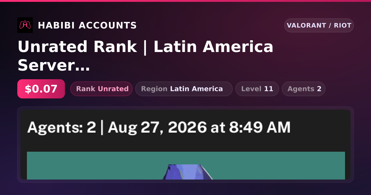 Unrated Rank | Latin America Server | Level 11 — HabibiAccounts