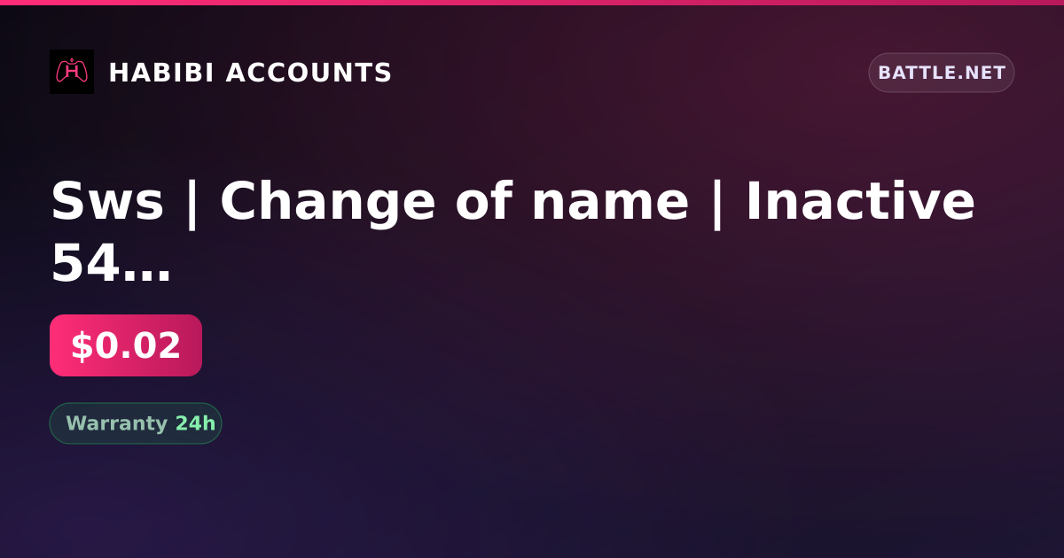 Sws | Change of name | Inactive 54 days — HabibiAccounts