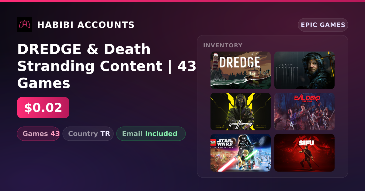 DREDGE & Death Stranding Content | 43 Games — HabibiAccounts