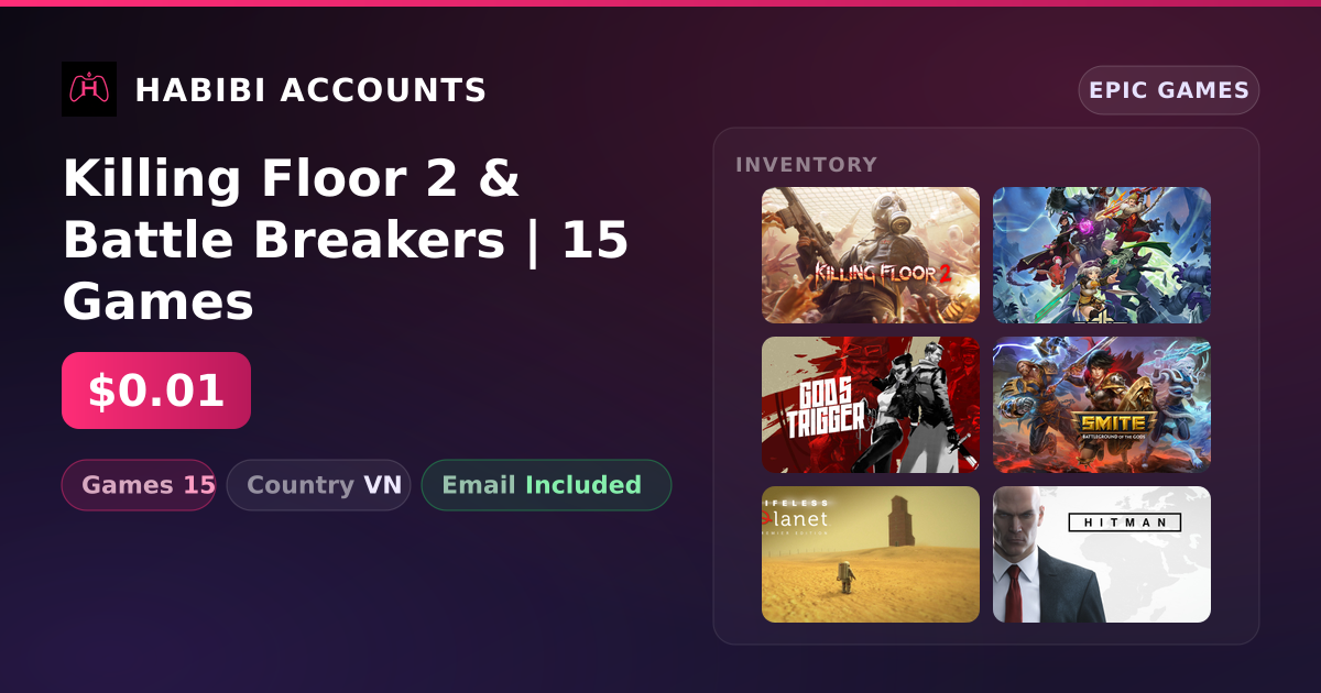 Killing Floor 2 & Battle Breakers | 15 Games — HabibiAccounts