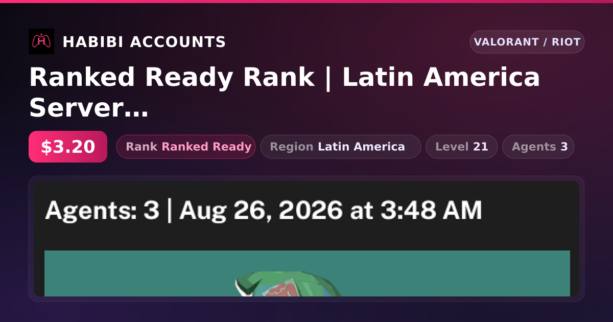 Ranked Ready Rank | Latin America Server | Level 21 — HabibiAccounts