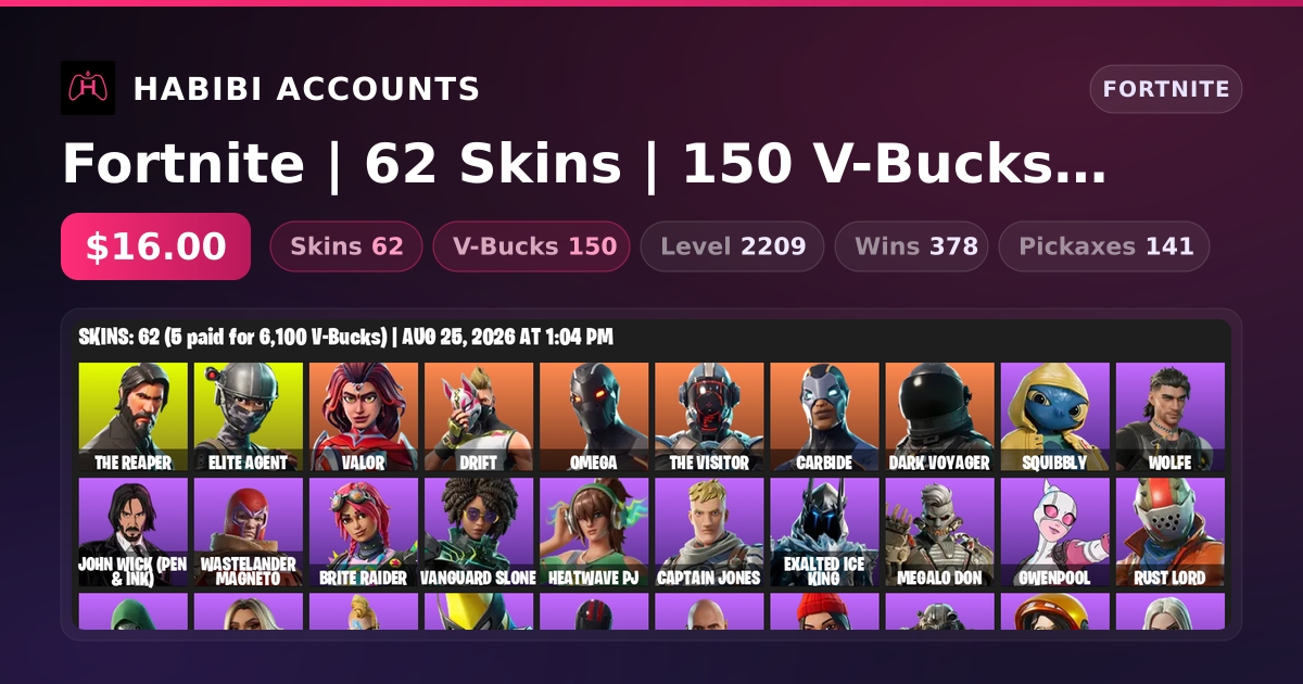 Fortnite | 62 Skins | 150 V-Bucks | Level 2209 | 378 Wins — HabibiAccounts
