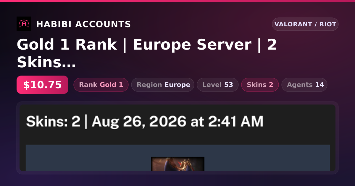 Gold 1 Rank | Europe Server | 2 Skins | Level 53 — HabibiAccounts