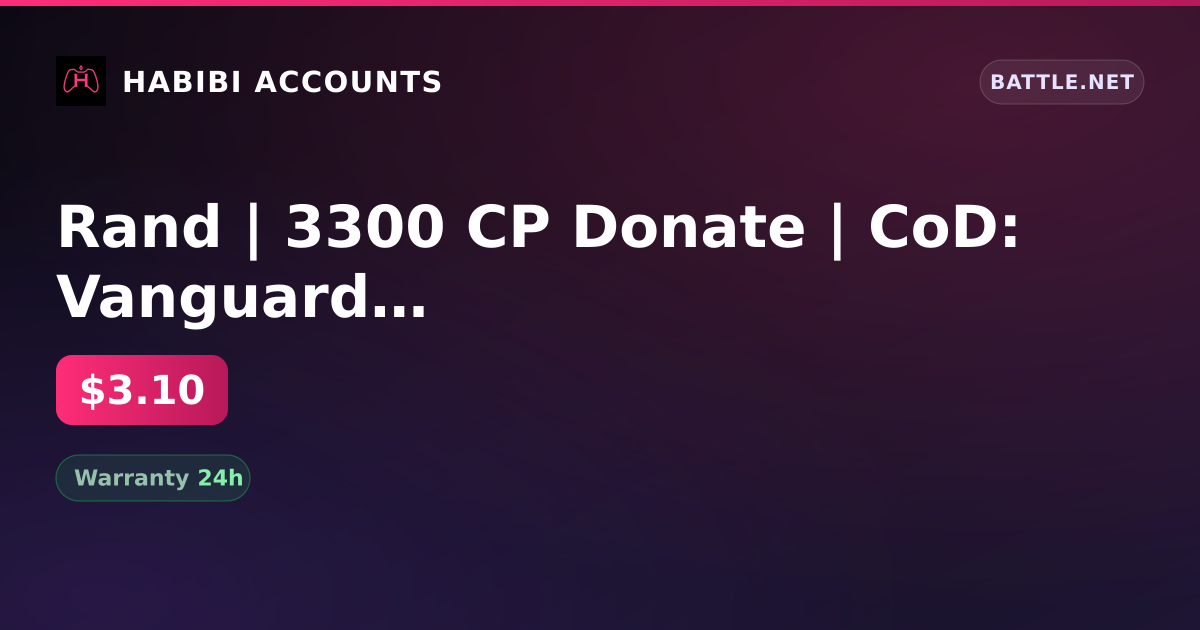 Rand | 3300 CP Donate | CoD: Vanguard | You can change BattleTag — HabibiAccounts