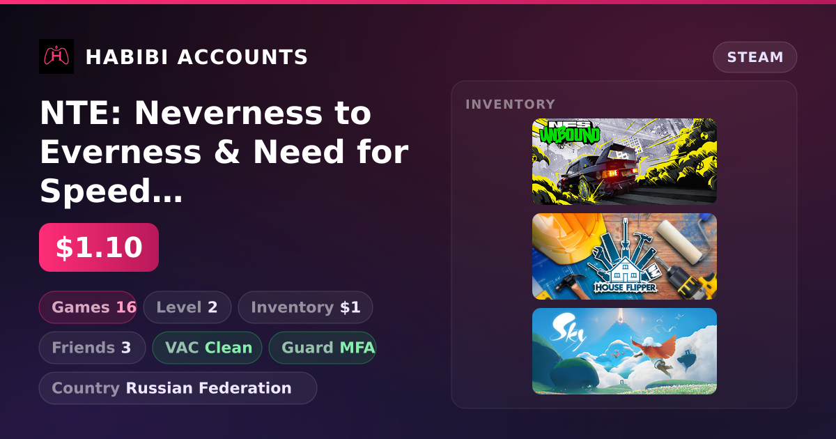 NTE: Neverness to Everness & Need for Speed Unbound | 16 Games | Clean — HabibiAccounts