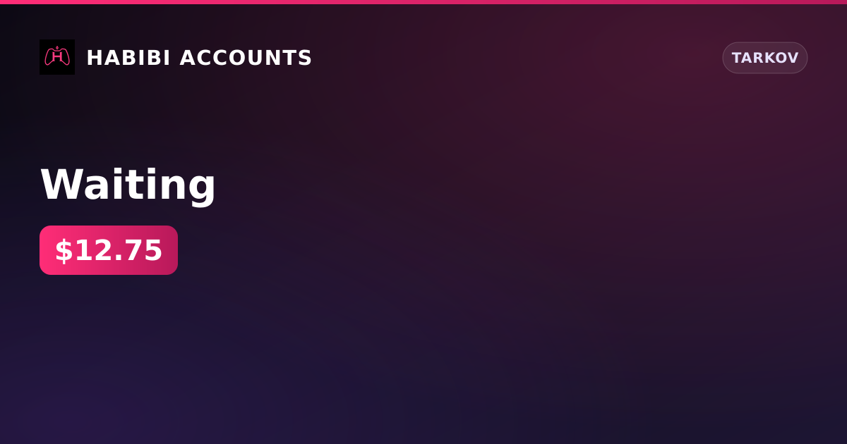 Waiting — HabibiAccounts