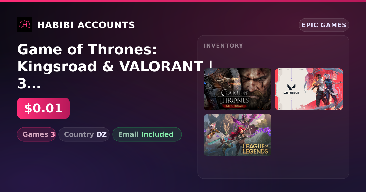 Game of Thrones: Kingsroad & VALORANT | 3 Games — HabibiAccounts