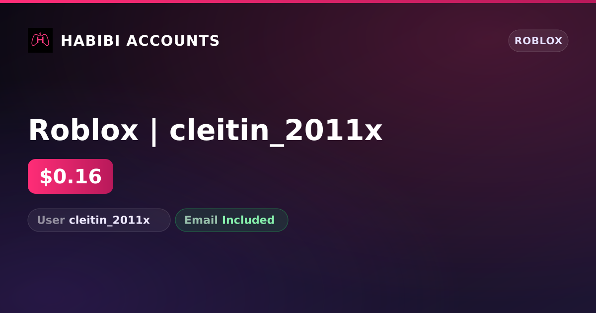 Roblox | cleitin_2011x — HabibiAccounts