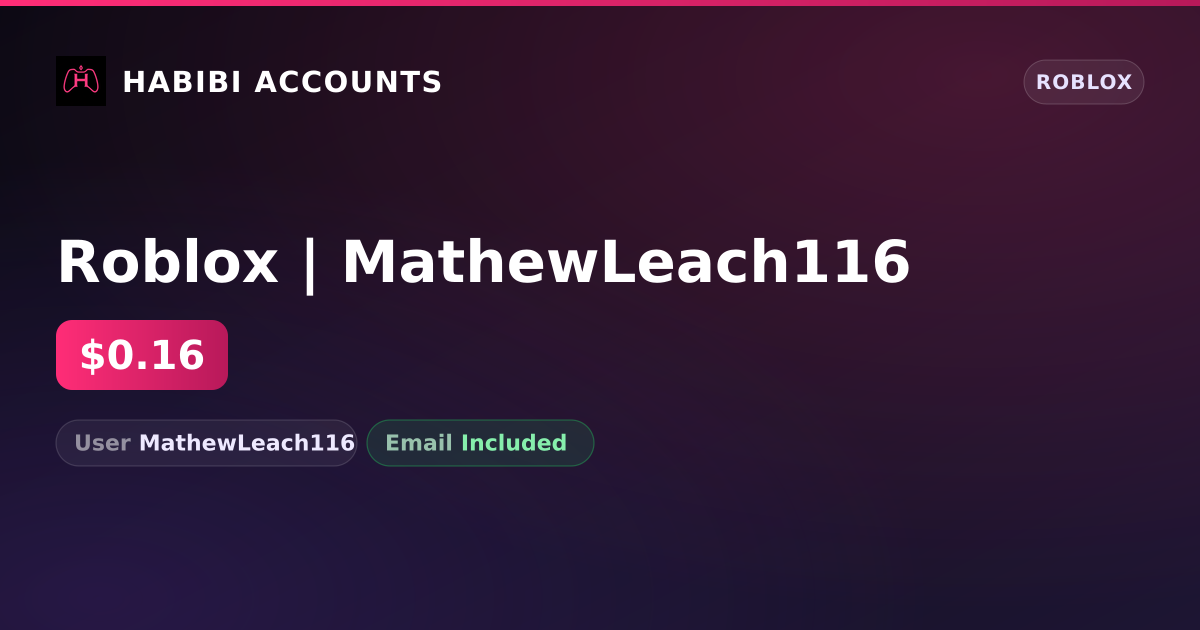 Roblox | MathewLeach116 — HabibiAccounts