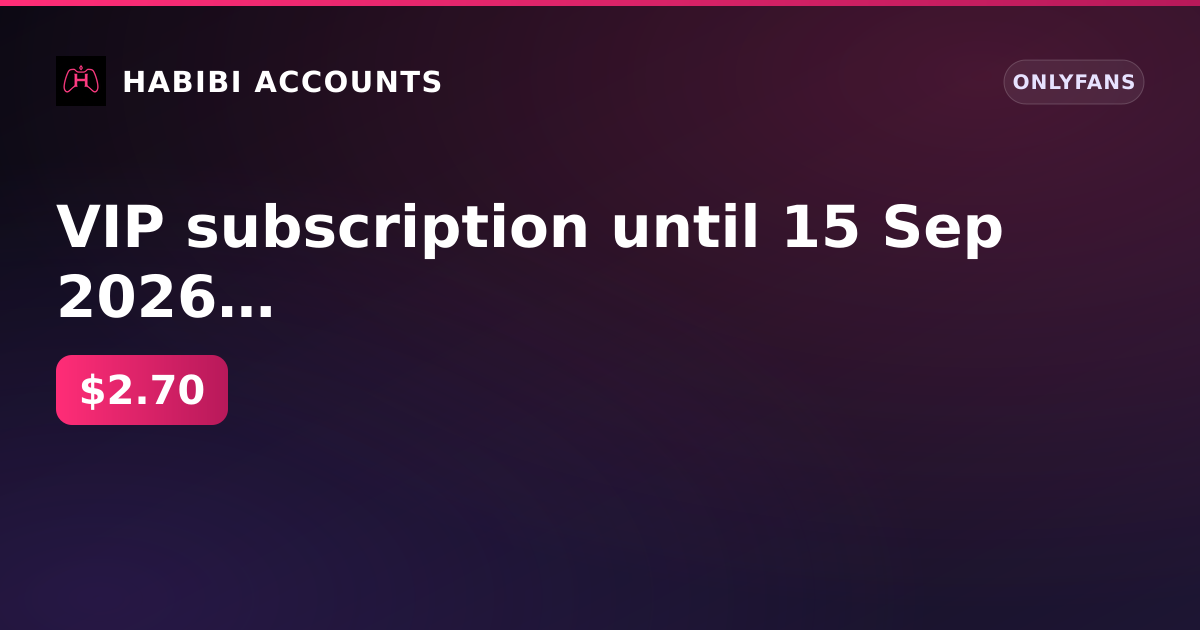 VIP subscription until 15 Sep 2026 | Firstmail | Balance 0 ₽ | 0 subscribers | No KYC | Age not confirmed — HabibiAccounts