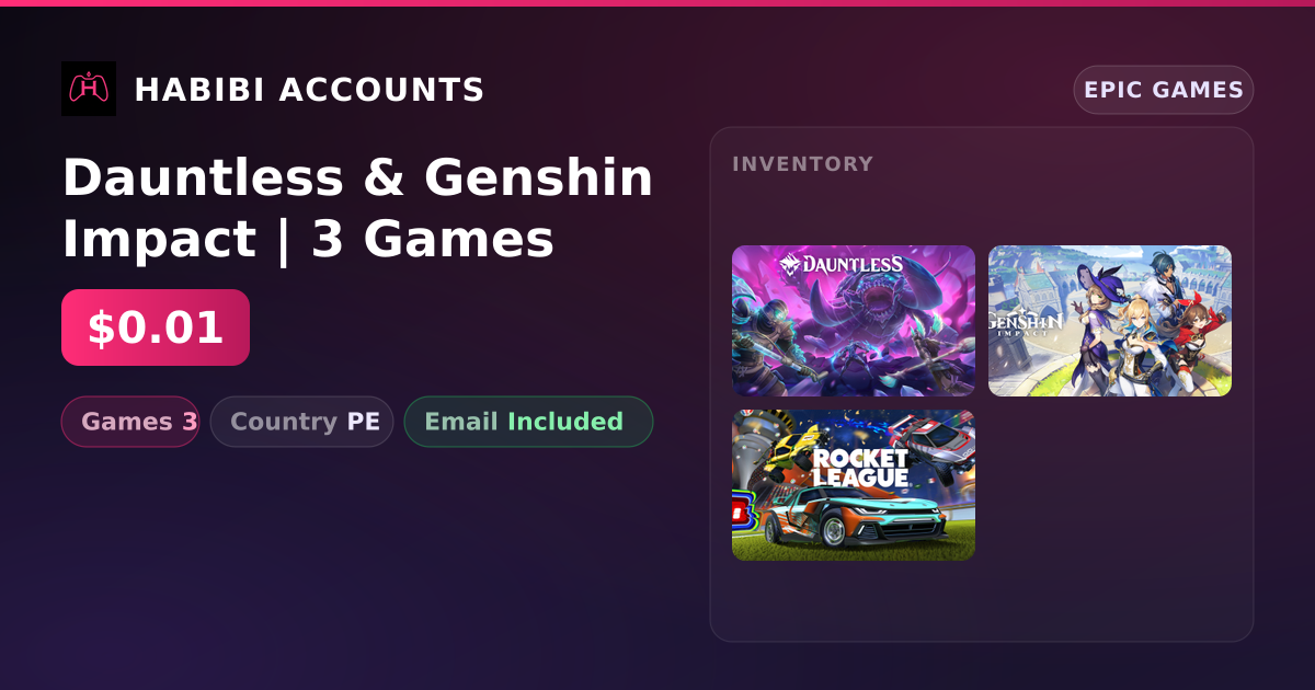 Dauntless & Genshin Impact | 3 Games — HabibiAccounts