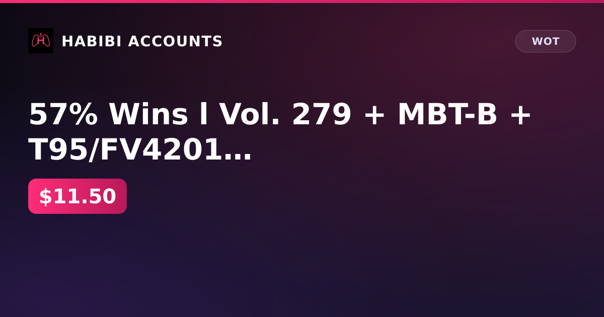 57% Wins l Vol. 279 + MBT-B + T95/FV4201 + Roland + Wilk + Vol. 279 (r) + Vandal + Quantum + Feuerbär — HabibiAccounts