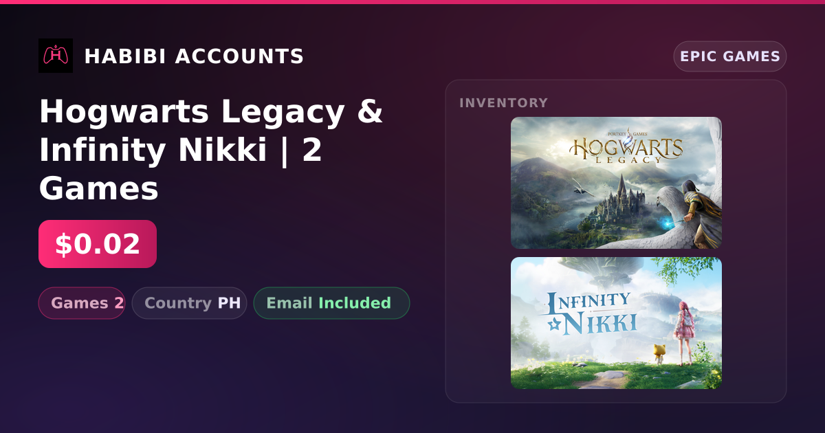 Hogwarts Legacy & Infinity Nikki | 2 Games — HabibiAccounts