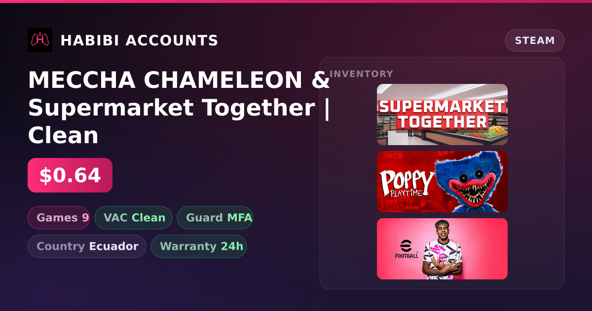 MECCHA CHAMELEON & Supermarket Together | Clean — HabibiAccounts