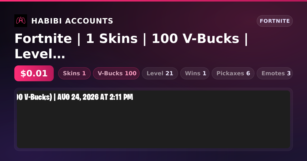 Fortnite | 1 Skins | 100 V-Bucks | Level 21 | 1 Wins — HabibiAccounts