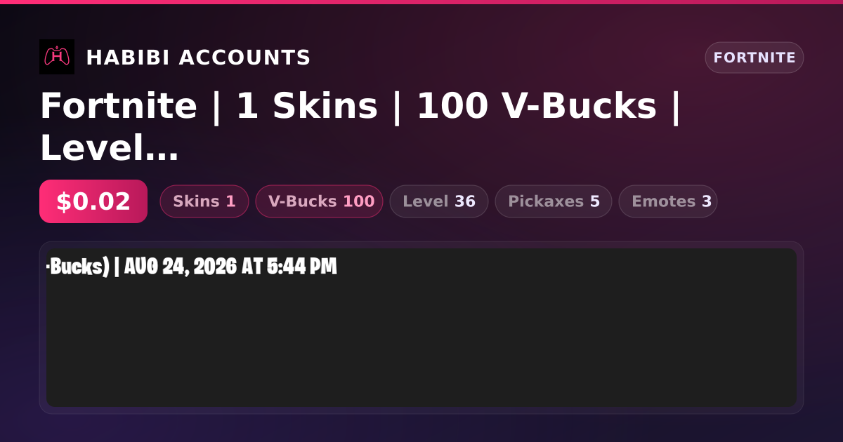 Fortnite | 1 Skins | 100 V-Bucks | Level 36 — HabibiAccounts