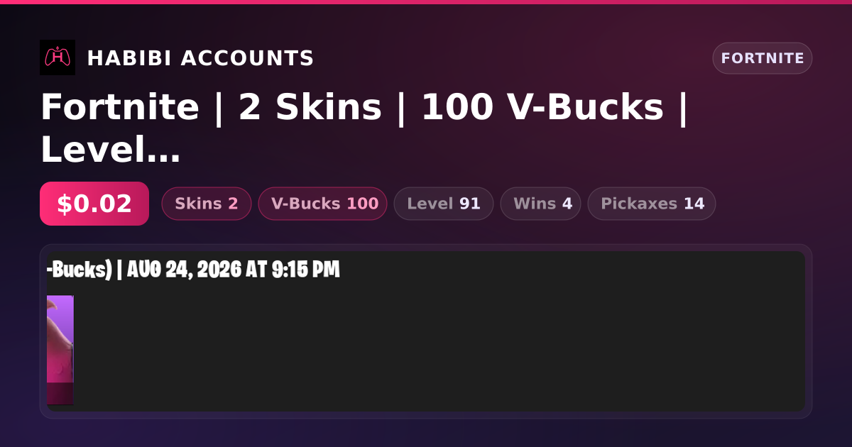 Fortnite | 2 Skins | 100 V-Bucks | Level 91 | 4 Wins — HabibiAccounts