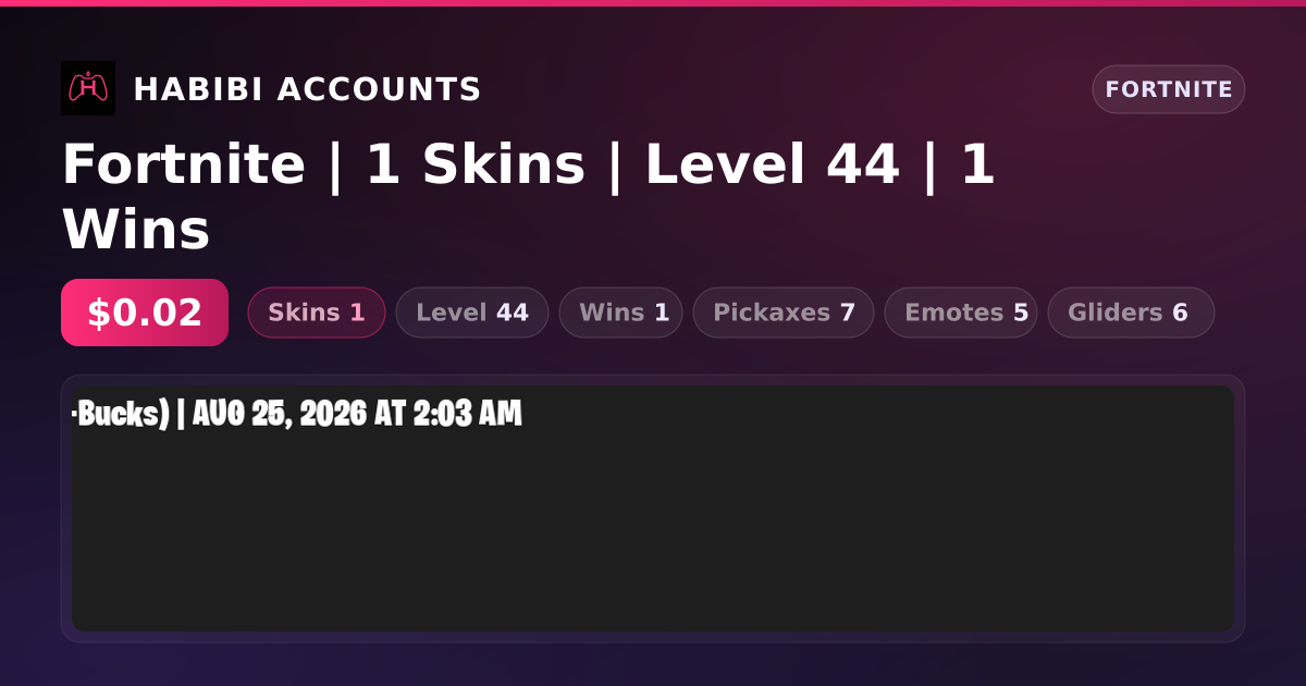 Fortnite | 1 Skins | Level 44 | 1 Wins — HabibiAccounts
