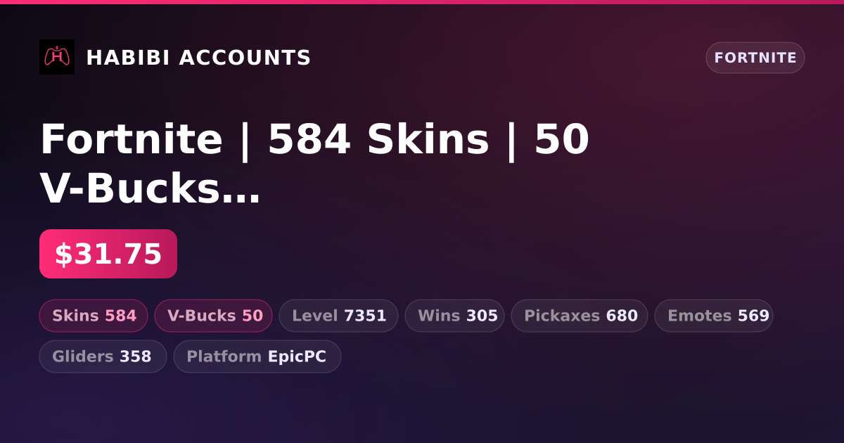 Fortnite | 584 Skins | 50 V-Bucks | Level 7351 | 305 Wins
