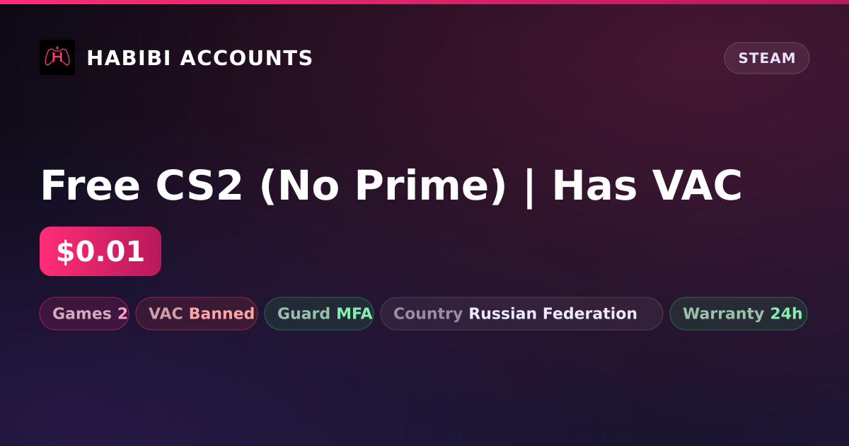 Free CS2 (No Prime) | Has VAC — HabibiAccounts