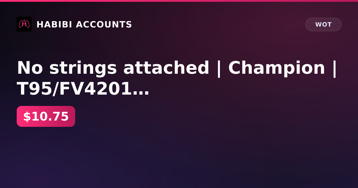 No strings attached | Champion | T95/FV4201 | Tornade | Orso | About. 278 | MBT-59 | Morion | Dragoon | MT-58 | 57% win — HabibiAccounts